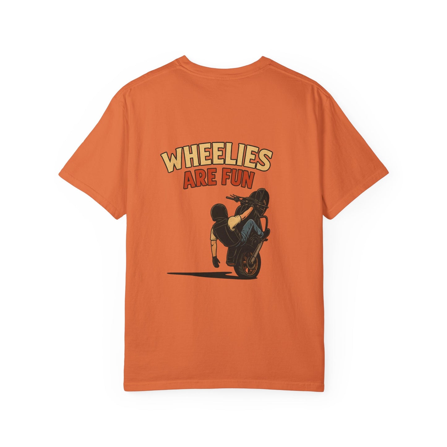 Wheelies Are Fun Unisex Garment-Dyed T-Shirt, Biker T-Shirt, Motorcycle Shirt, Gift for Bike Lovers, Casual Fun Tee