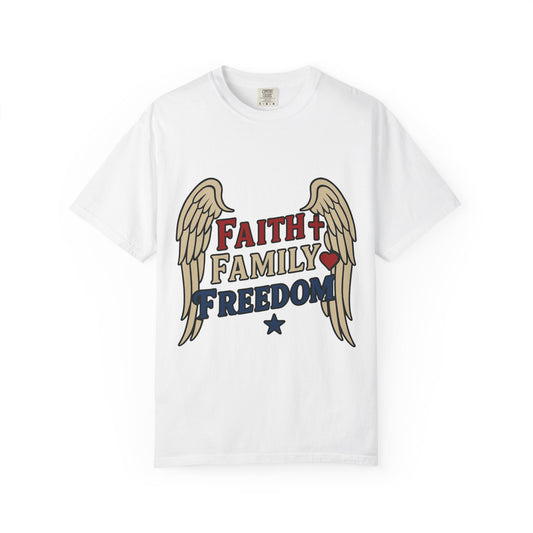 Faith Family Freedom Unisex T-Shirt | Garment-Dyed Tee for Celebrations, Casual Wear, Gift for Family, Freedom Lover, Everyday Style