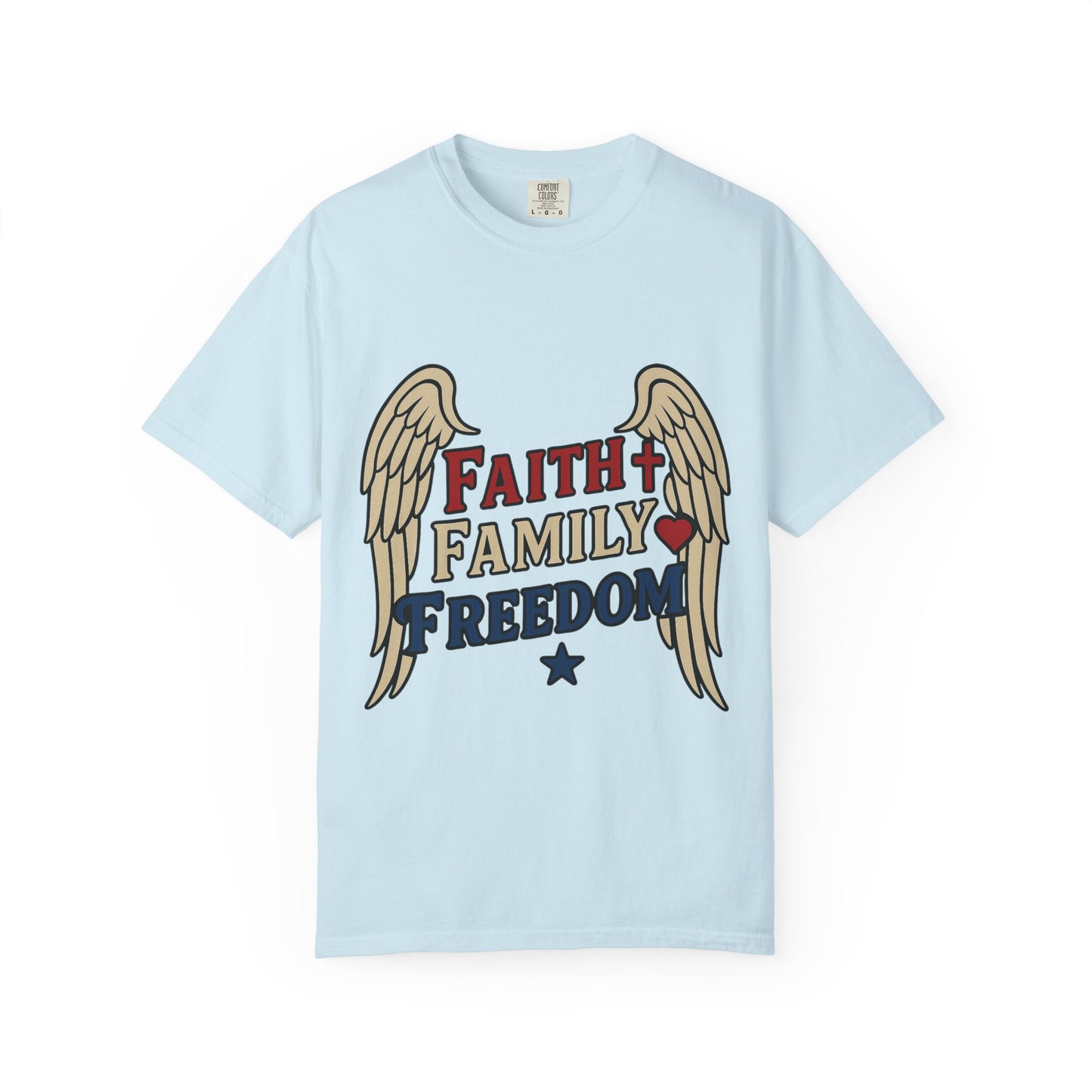 Faith Family Freedom Unisex T-Shirt | Garment-Dyed Tee for Celebrations, Casual Wear, Gift for Family, Freedom Lover, Everyday Style