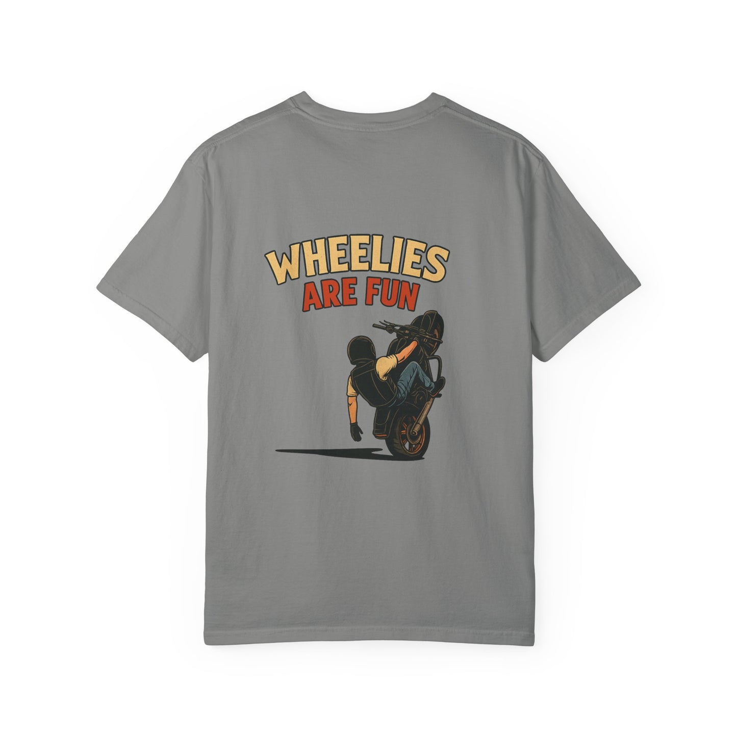 Wheelies Are Fun Unisex Garment-Dyed T-Shirt, Biker T-Shirt, Motorcycle Shirt, Gift for Bike Lovers, Casual Fun Tee
