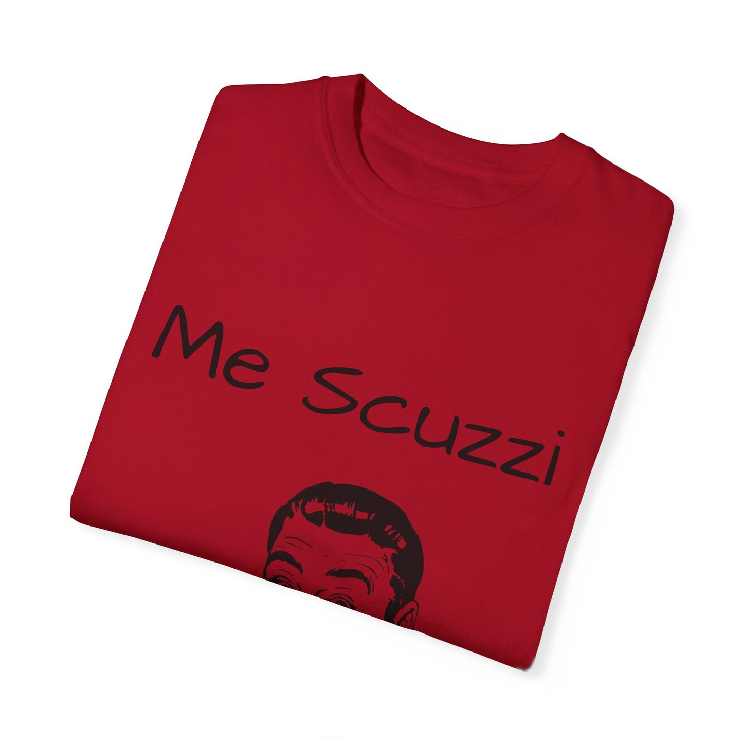 Humorous Unisex Garment-Dyed T-Shirt - 'Me Scuzzi' Design