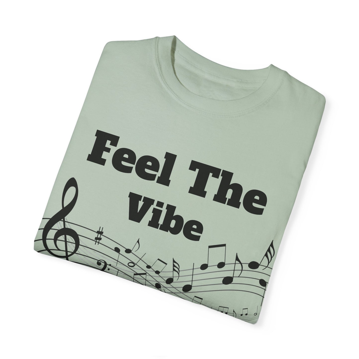 Feel The Bass Unisex Garment-Dyed T-Shirt | Music Lovers Tee