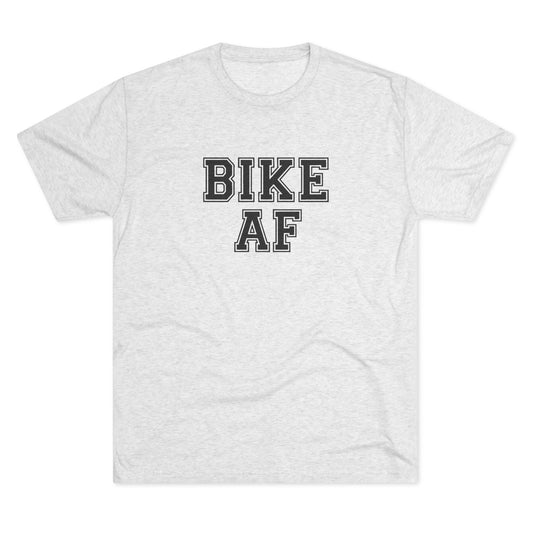 Bike AF Unisex Tri-Blend Crew Tee - Perfect for Cyclists, Biking Enthusiasts, Gift for Him/Her, Active Lifestyle, Casual Wear