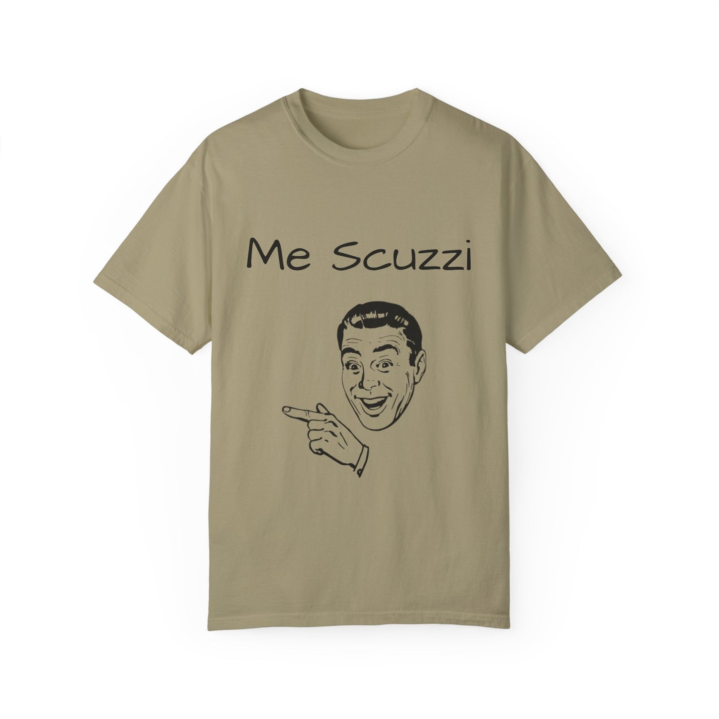 Humorous Unisex Garment-Dyed T-Shirt - 'Me Scuzzi' Design