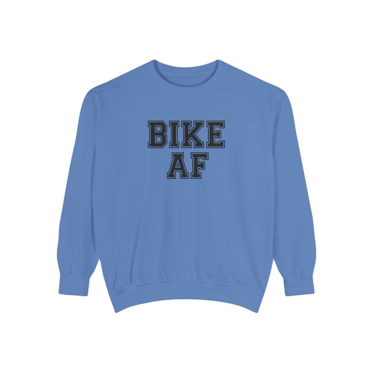 Bike AF Unisex Garment-Dyed Sweatshirt, Comfortable Cycling Sweatshirt, Gift for Cyclists, Trendy Activewear, Perfect for Biking Enthusiasts