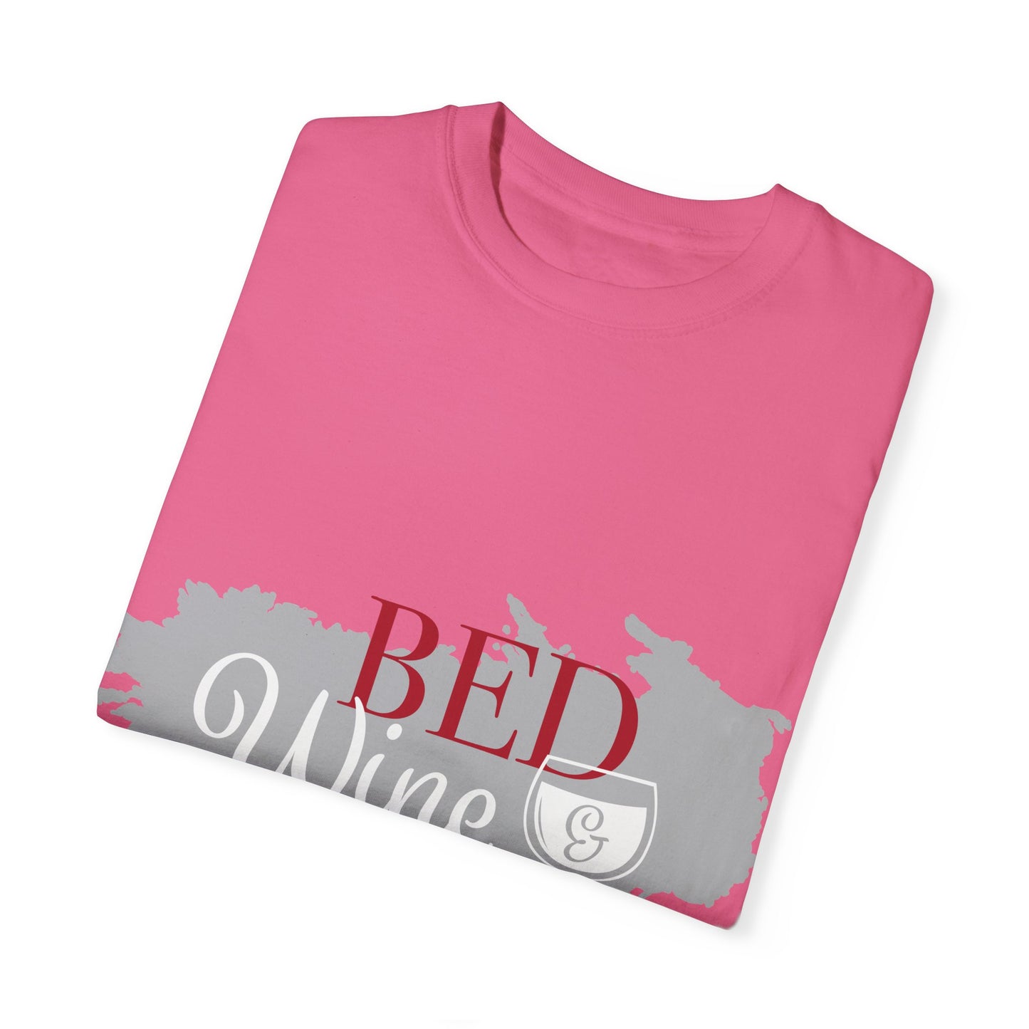 Funny Wine Lover T-Shirt - "Bed, Wine & Blue" Unisex Tee