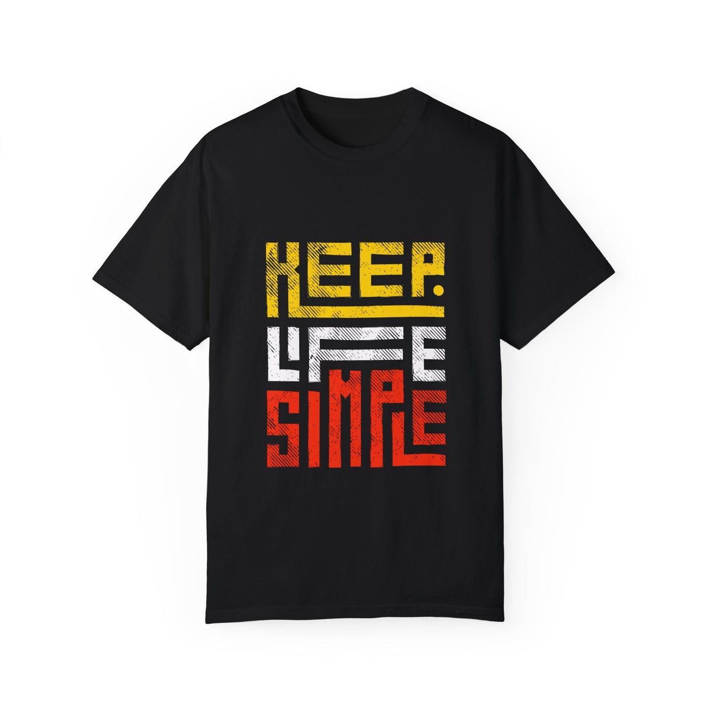 Keep Life Simple Unisex Garment-Dyed T-Shirt