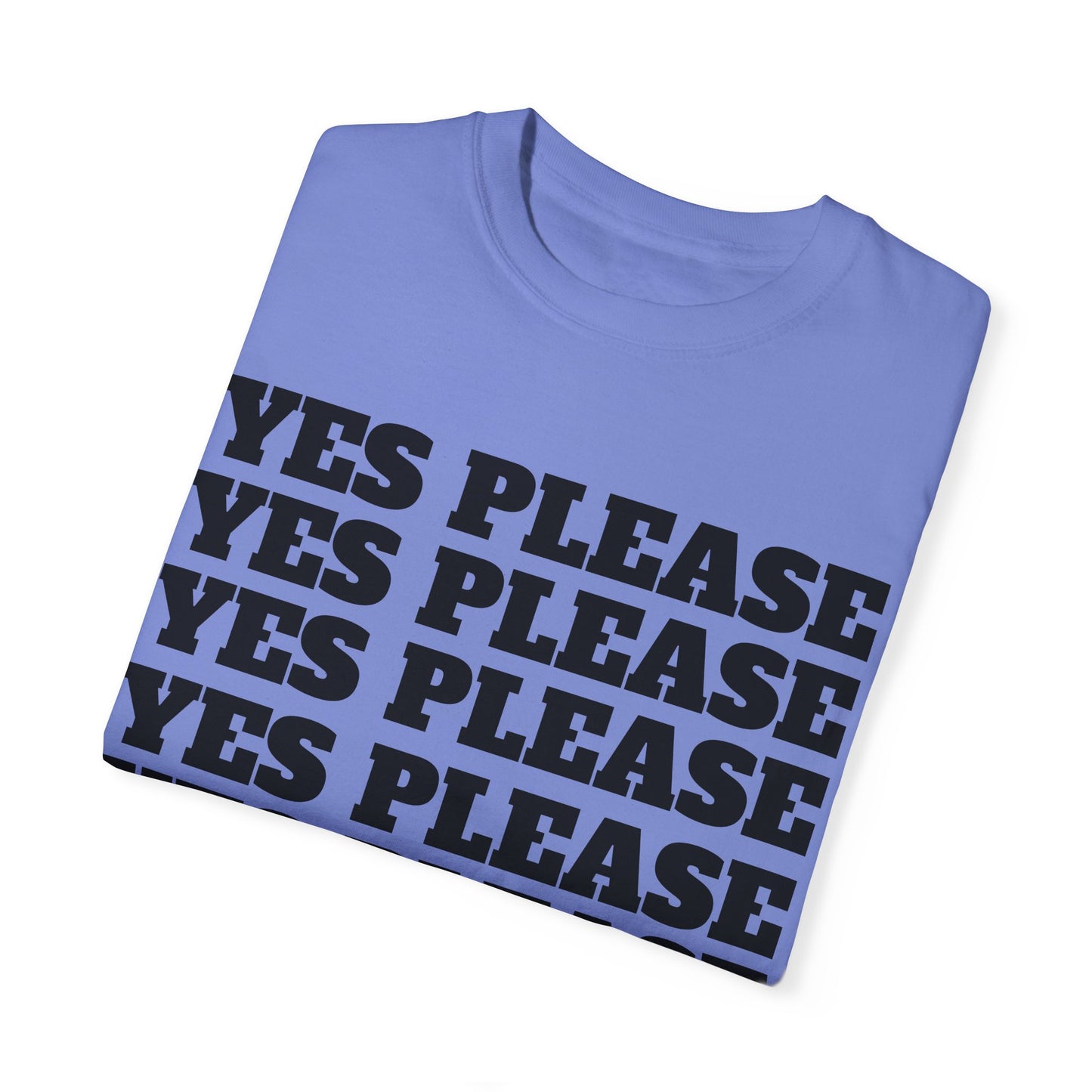 Funny Yes Please T-Shirt with Winking Emoji - Unisex Garment-Dyed Tee for Casual Wear