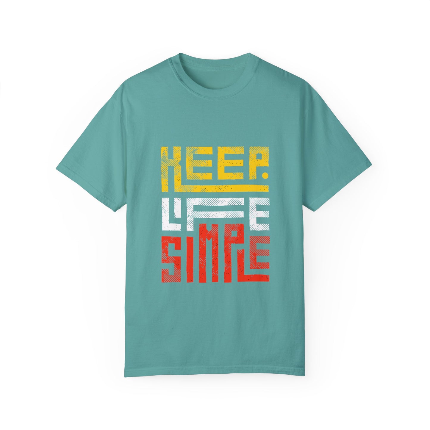 Keep Life Simple Unisex Garment-Dyed T-Shirt