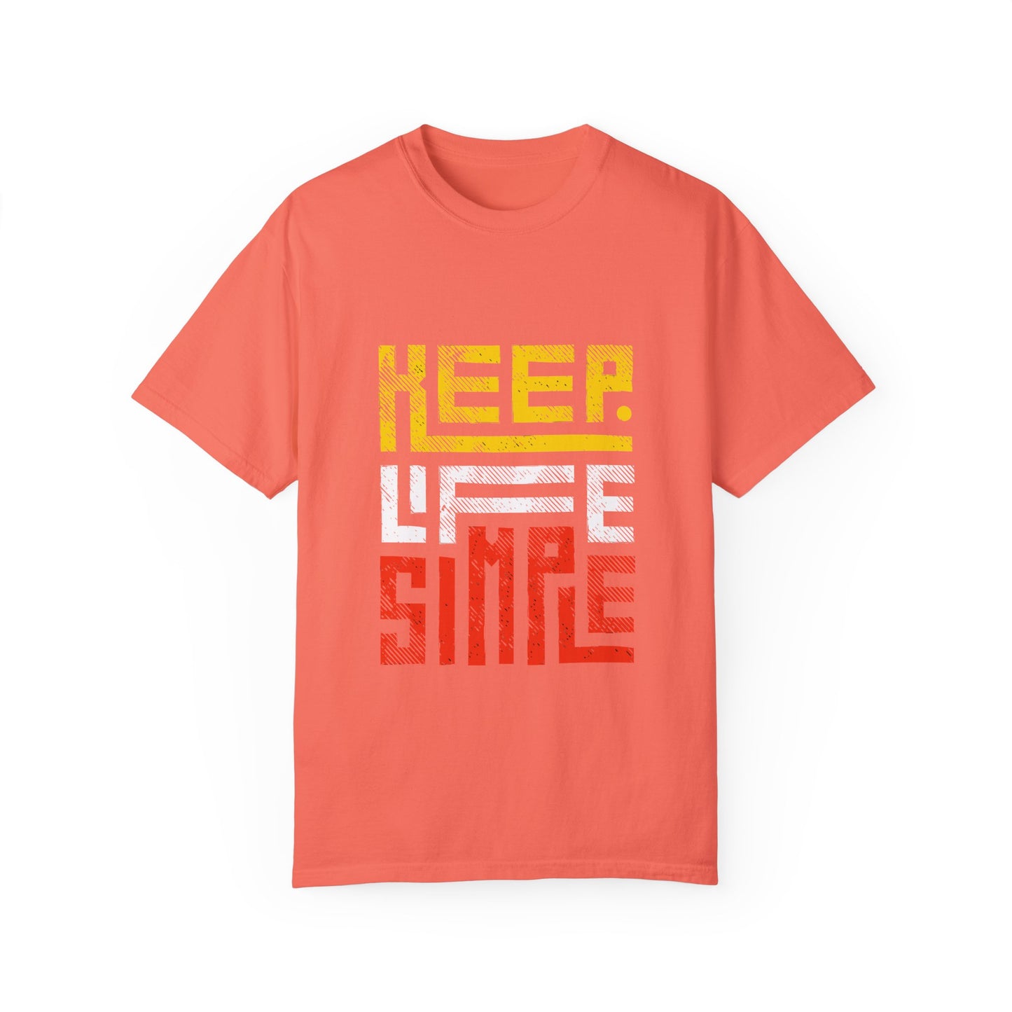 Keep Life Simple Unisex Garment-Dyed T-Shirt