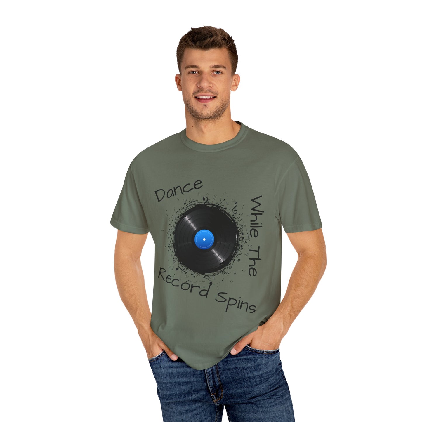 Dance Why The Record Spins Unisex Garment-Dyed T-Shirt