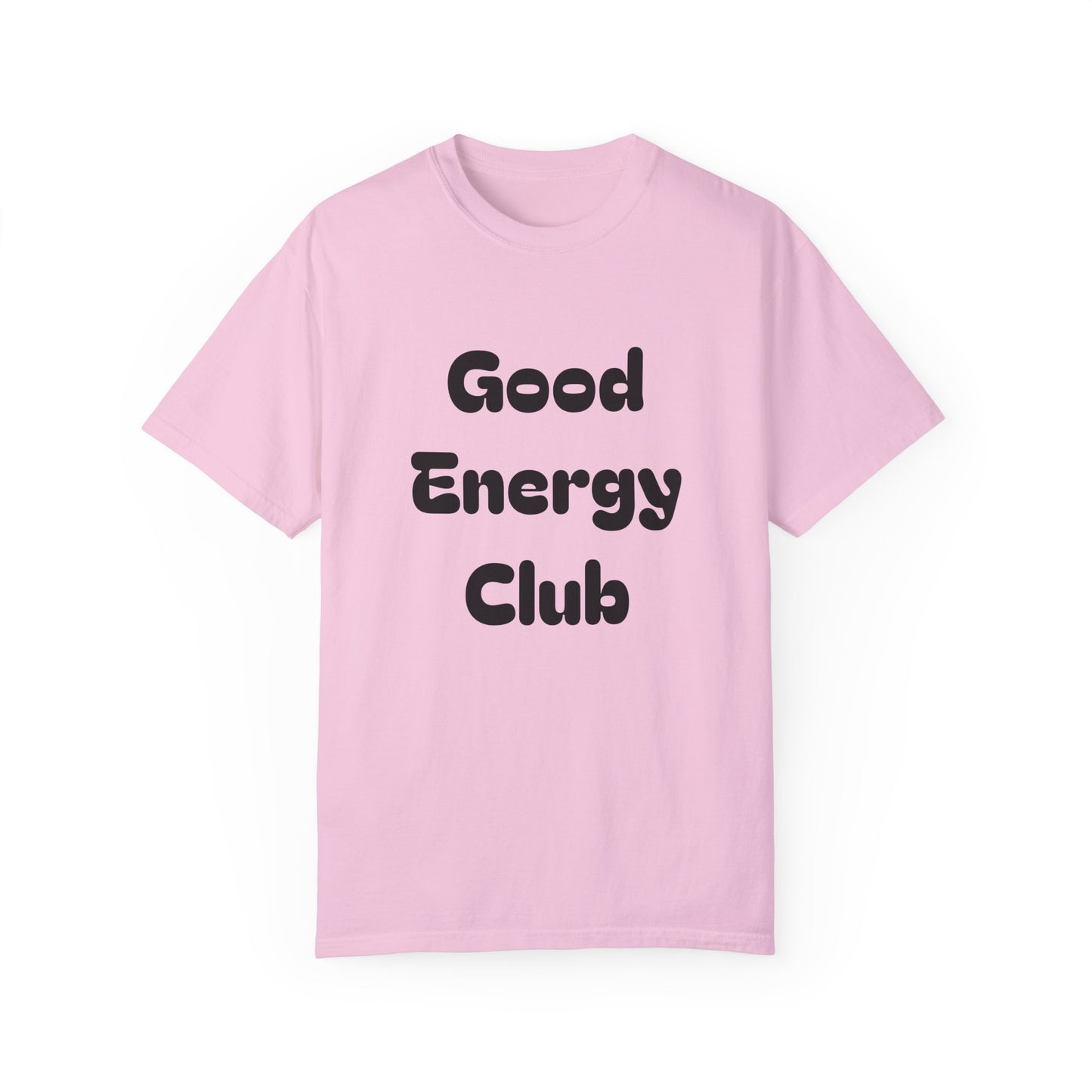 Good Energy Club Unisex Garment-Dyed T-Shirt