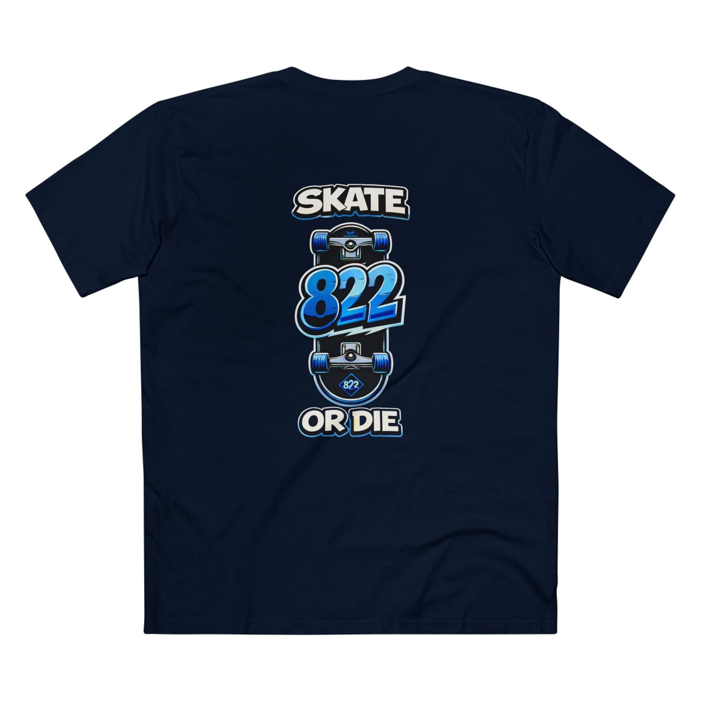 Skate 822 or Die T-Shirt — Skateboard Graphic Tee