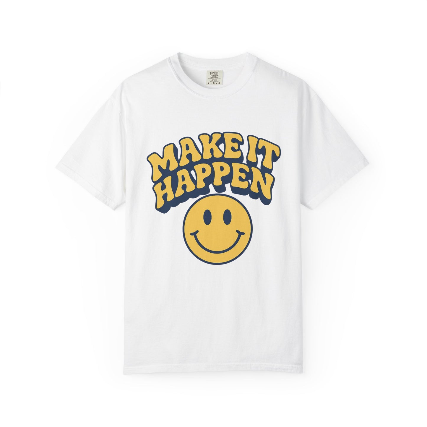 Make It Happen Smiley T-Shirt