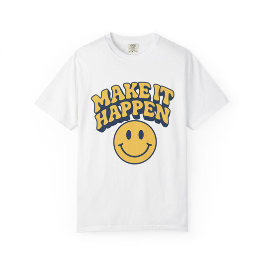 Make It Happen Smiley T-Shirt