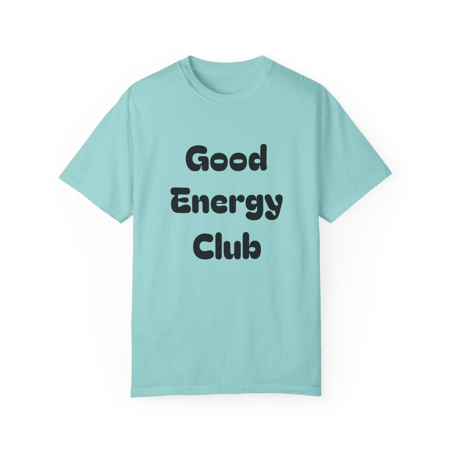 Good Energy Club Unisex Garment-Dyed T-Shirt