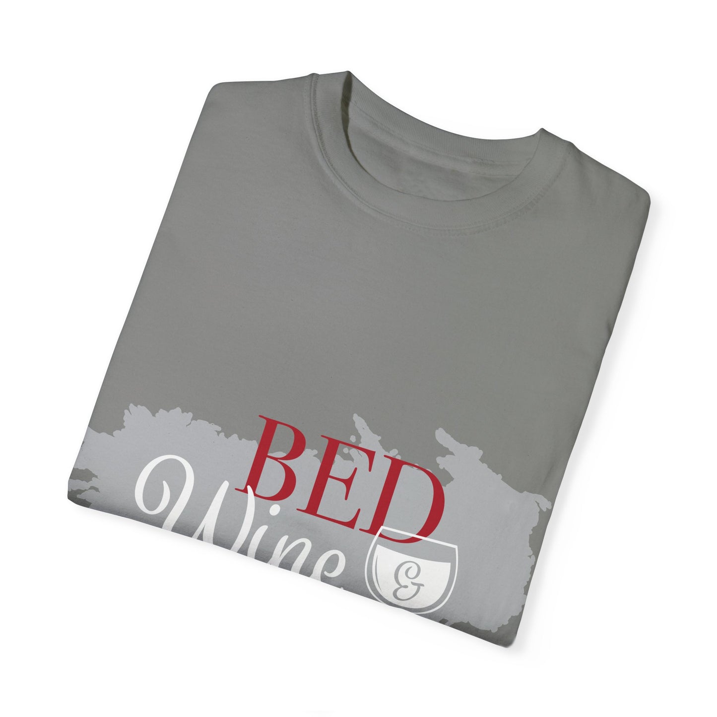 Funny Wine Lover T-Shirt - "Bed, Wine & Blue" Unisex Tee