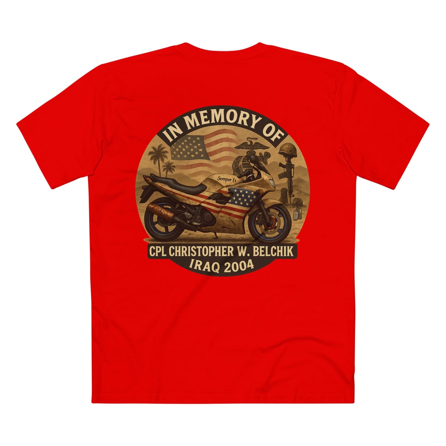 Memorial Motorcycle Tee — "In Memory of CPL Christopher W. Belchik, Iraq 2004"