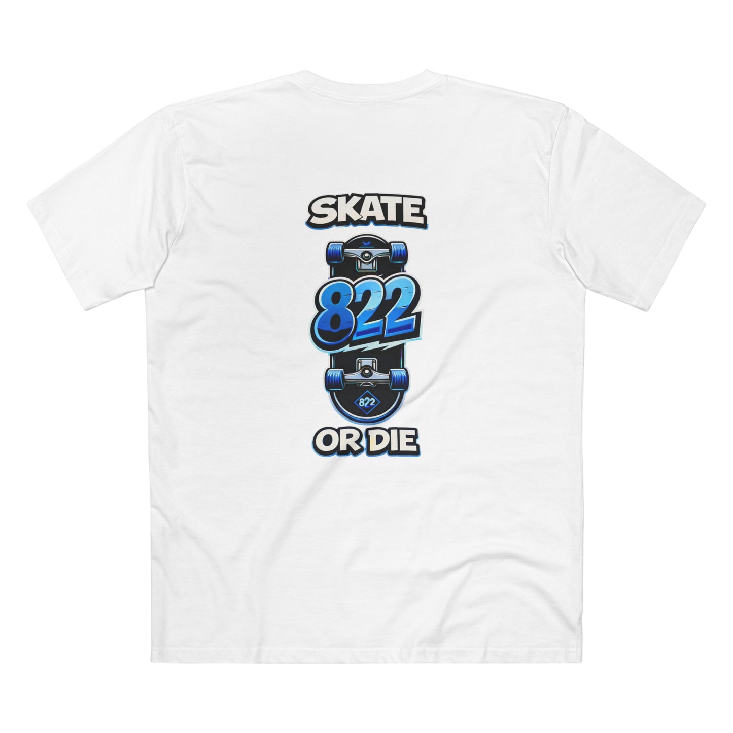 Skate 822 or Die T-Shirt — Skateboard Graphic Tee