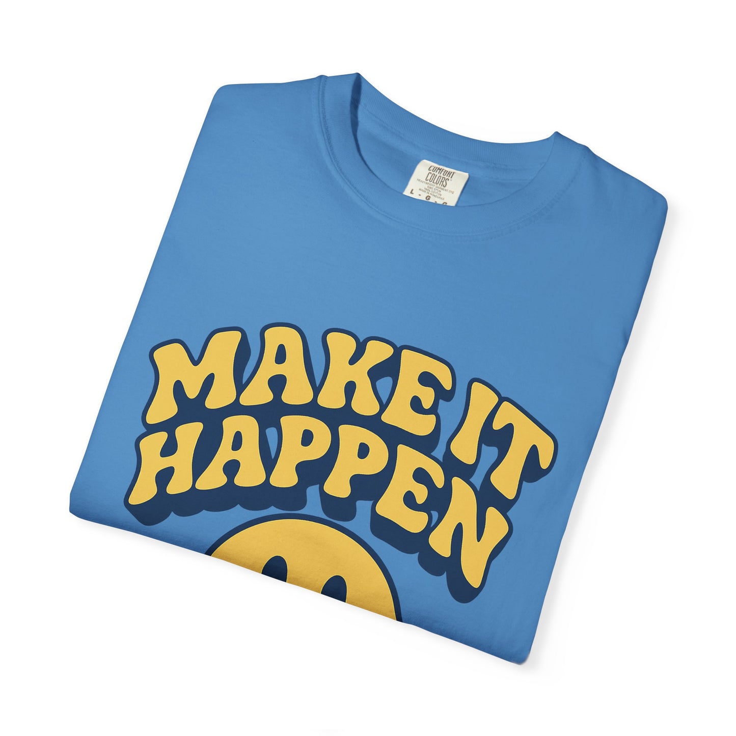 Make It Happen Smiley T-Shirt