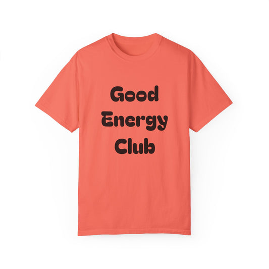 Good Energy Club Unisex Garment-Dyed T-Shirt