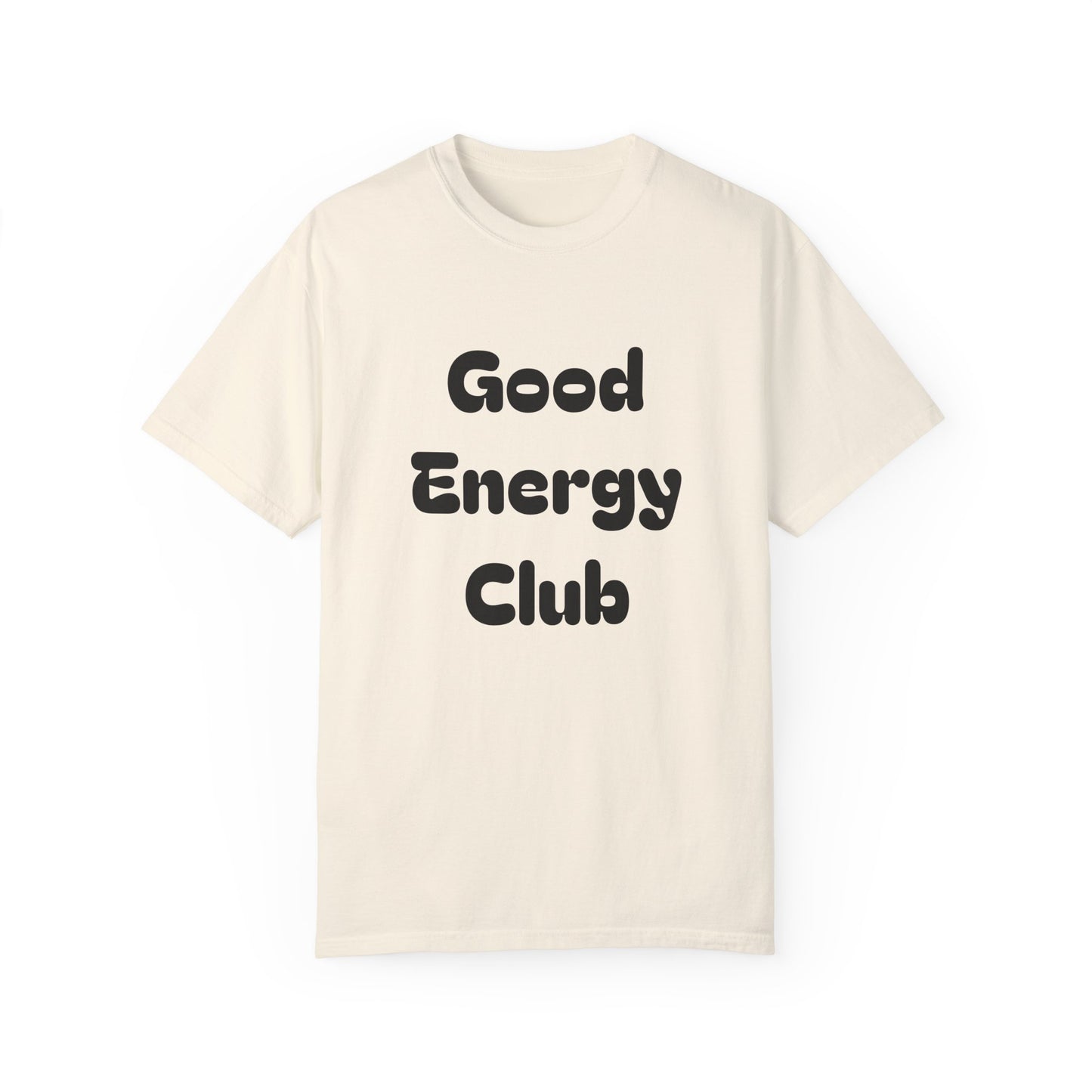 Good Energy Club Unisex Garment-Dyed T-Shirt