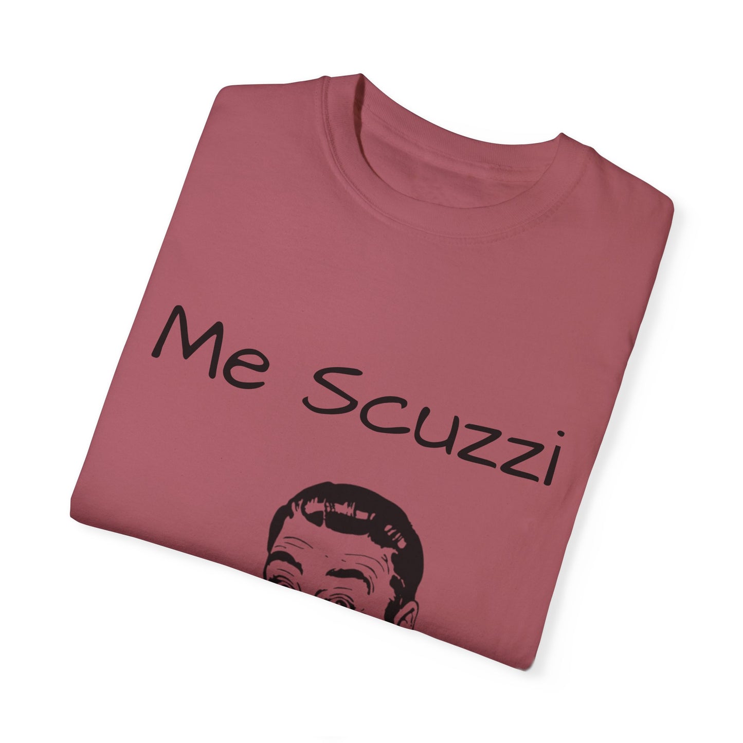 Humorous Unisex Garment-Dyed T-Shirt - 'Me Scuzzi' Design